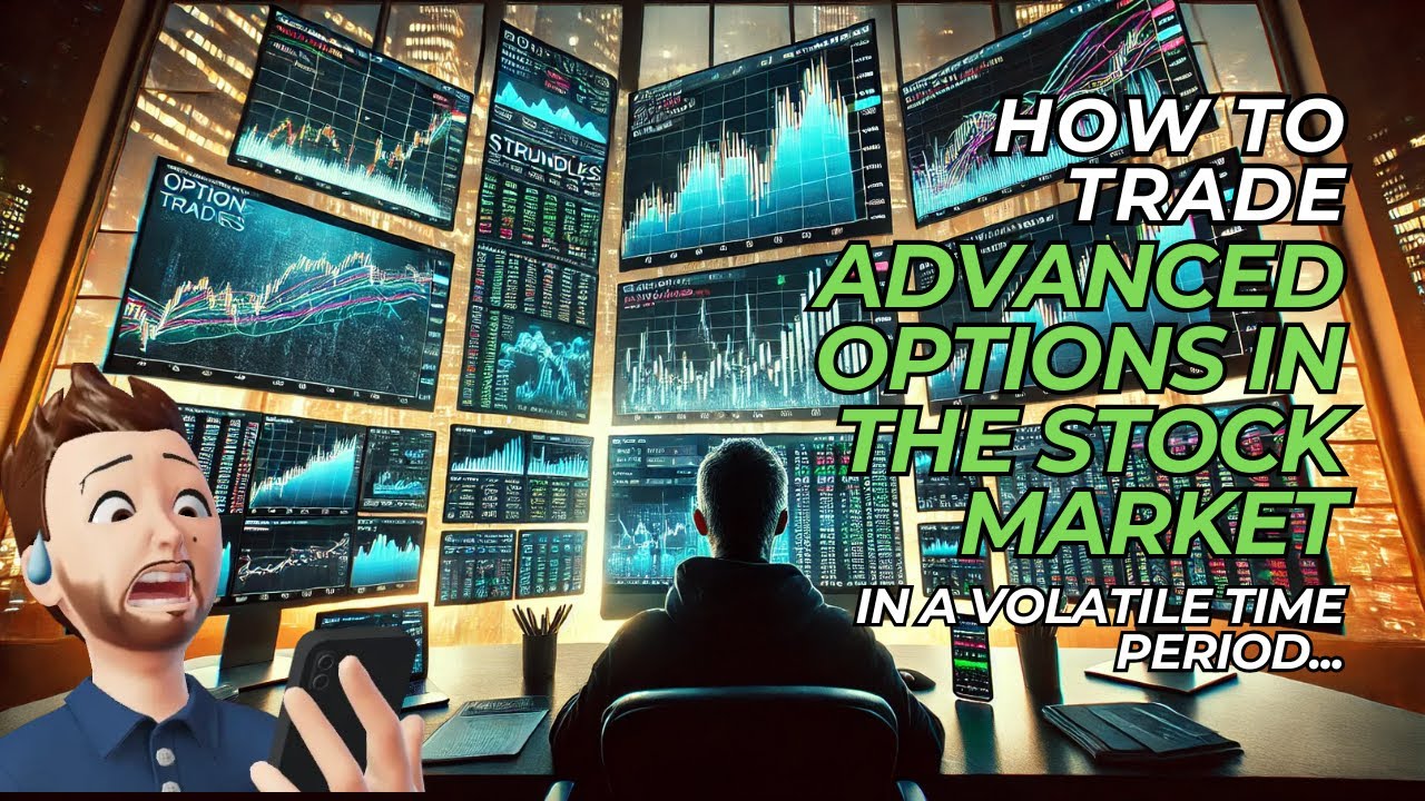 How to TRADE ADVANCED OPTIONS in a VOLATILE MARKET... - YouTube