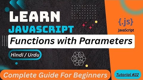 JavaScript Functions with Parameters Tutorial in Hindi / Urdu 
