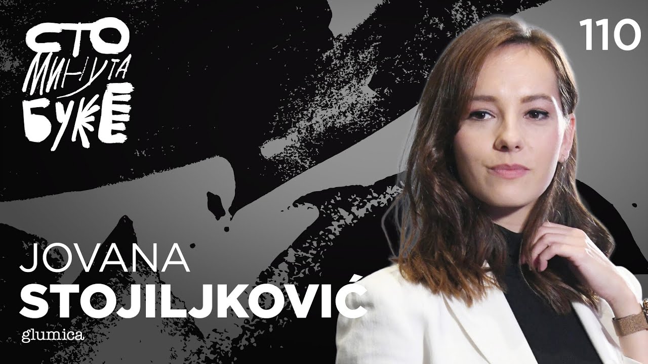 Jovana Stojiljković - glumica I Sto minuta buke 110