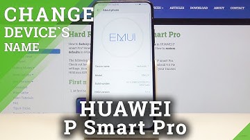 How to Personalize Huawei P Smart Pro - Change Device’s Name