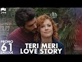 Teri Meri Love StoryEP 61 PromoTurkish DramaCan Yaman l In Spite of Love |Urdu Dubbing | QE1
