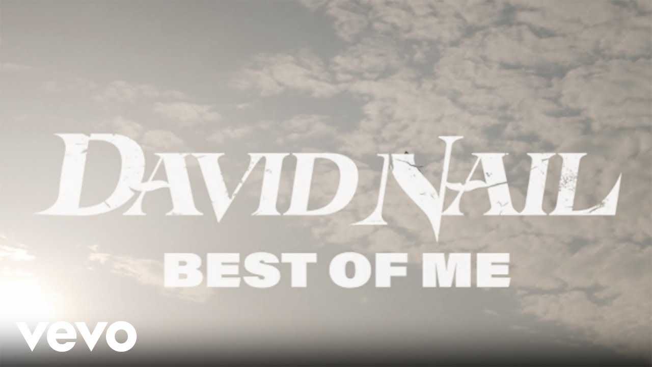 David Nail - Best of Me (Lyric Video)