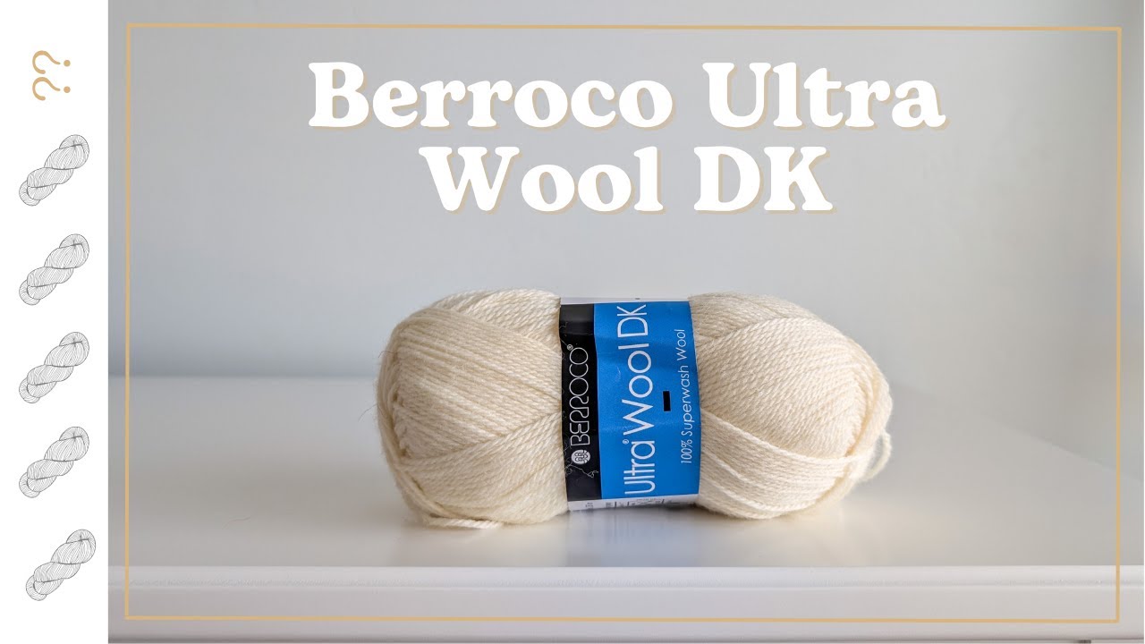 Berroco Ultra Wool Dk Yarn Review