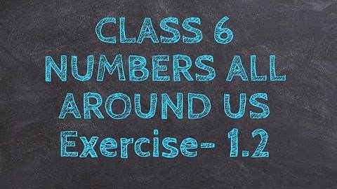 Numbers All Around Us - Exercise  1.2 - Class 6 || A.P state new syllabus