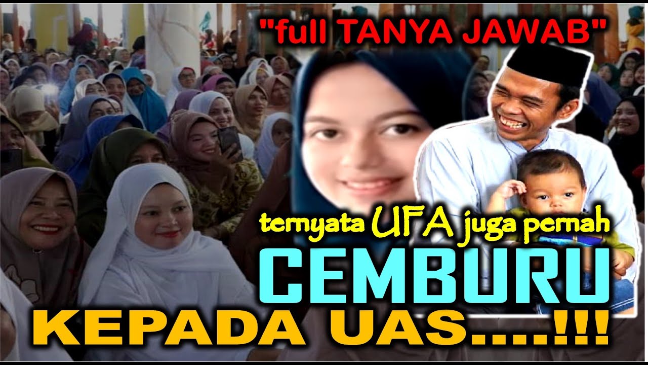 FULL KETIKA UFA CEMBURU kepada UAS | TANYA JAWAB TERBARU USTADZ ABDUL SOMAD
