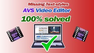 AVS Video Editor - Text styles missing || Solved screenshot 3