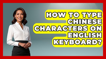 How To Type Chinese Characters On English Keyboard? - China Cultural Expedition