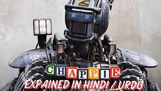 Chappie Movie Explained In Hindi/Urdu | Robot Sci-fi Action