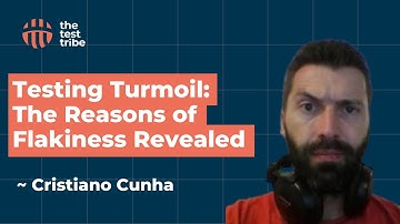 Testing Woes: Reasons Behind Flakiness in Tests | Cristiano Cunha | #flakytest #softwaretesting