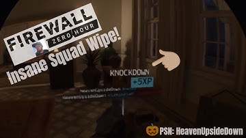 Firewall zero hour Squad Wipe!