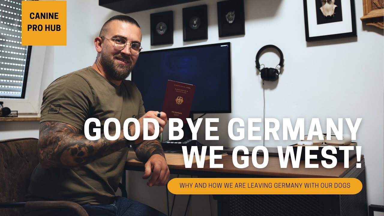 The Best Canine Pro Hub - Goodbye Germany, we go west!