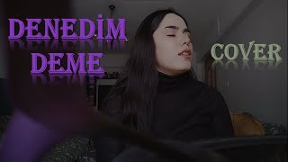 Denedi̇m Deme Meli̇s Nur Kiliç Cover Burak Bulut & Kurtuluş Kuş