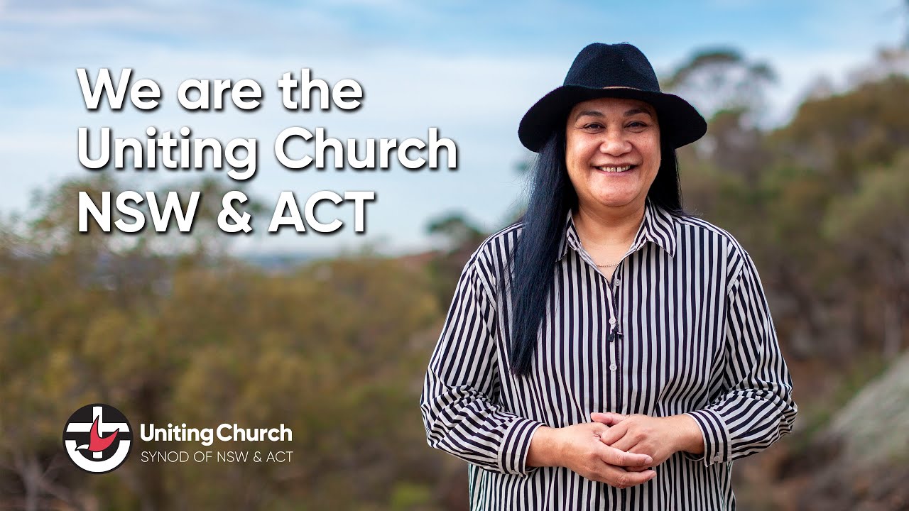 We Are The Uniting Church Synod of NSW & ACT