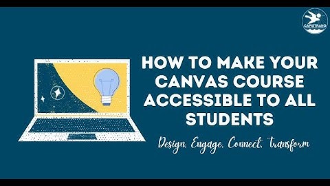 How to Make your Canvas Course Accessible to all Students