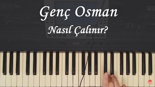 Genç Osman Nasıl Çalınır? Notaları Ve  Resimi
