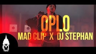 Смотреть клип Mad Clip X Dj Stephan - Oplo