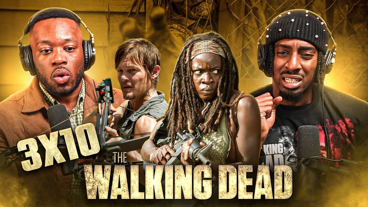 THE WALKING DEAD 3X10 REACTION "Home" Y'ALL THOUGHT THIS WAS OVER!?!