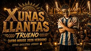 X UNAS LLANTAS - Trueno (AFRO HOUSE 2026 Version) • Ritmo Ancestral Urbano🔥