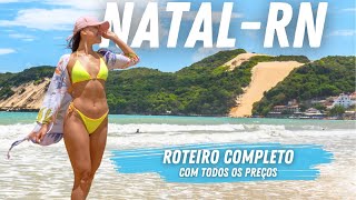 NATAL/RN 2024 - ROTEIRO COMPLETO DE 7 DIAS (COM PREÇOS)