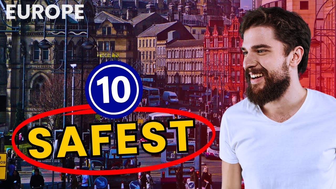 Top 10 𝐒𝐀𝐅𝐄𝐒𝐓 European Cities to Visit Best European Cities YouTube