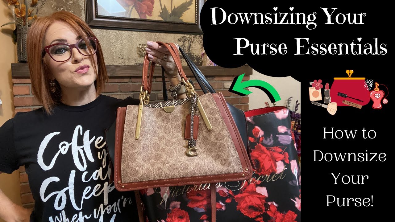 DOWNSIZING YOUR PURSE ESSENTIALS | LEARN HOW TO DOWNSIZE YOUR PURSE ...