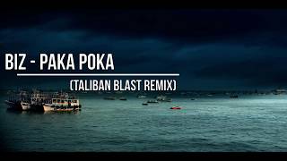 Biz - Paka Poka  (Taliban Blast Remix)  (Bass Boost) (Bass Music Tbilisi) Resimi