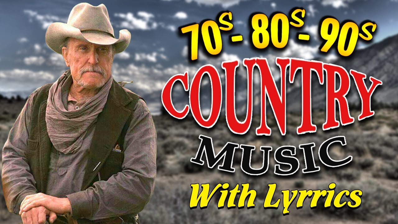 Greatest Hits Classic Country Songs With Lyrics Of All Time 🤠 The Best ...