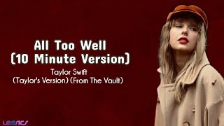 Taylor Swift - All Too Well (10 Minute Version) (Taylor's Version) (From The Vault) (Lyrics)