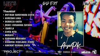 DJ WG • BUTIRAN SANDIWARA CINTA X GORESAN LUKA | SPECIAL REQ ARYAPK (SLOW TEMPO EDITION)