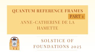 Celebrity Quantum Reference Frames: Part 1 | Anne-Catherine de la Hamette | Solstice of Foundations 2025 Net Worth