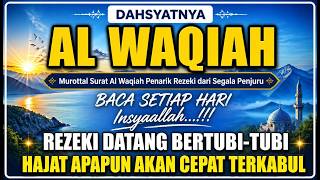 Murottal Surah Al-Waqi'ah: A Magnet for Abundance from All Directions