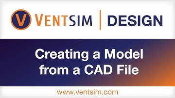 Ventsim DESIGN - Creating a Model from a CAD File