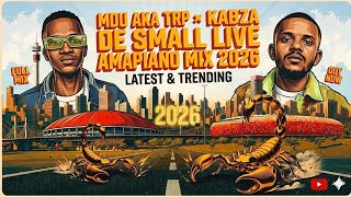 MDU AKA TRP × KABZA DE SMALL LIVE AMAPIANO MIX 2026 LATEST & TRENDING