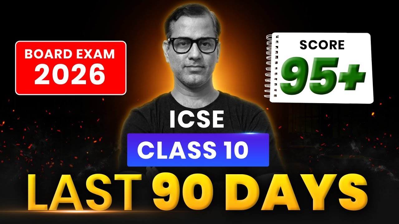 ICSE Class 10 Last 90 Days Strategy for Board Exams 2026 | Score 95% ...
