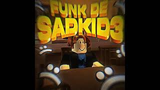 Funk De Sadkid 3