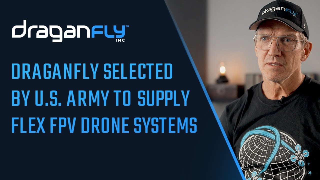 Draganfly Selected by U.S. Army to Supply Flex FPV Drone Systems