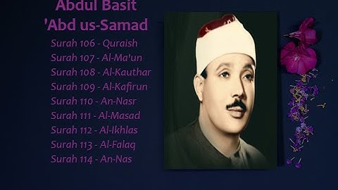 عبد الباسط عبد الصمد/ سورة قريش- الماعون - الكوثر- الكافرون -النصر - المسد - الإخلاص - الفلق - الناس