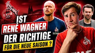 1. FC Köln ist Rene Wagner der richtige Trainer für die neue Saison?🧐