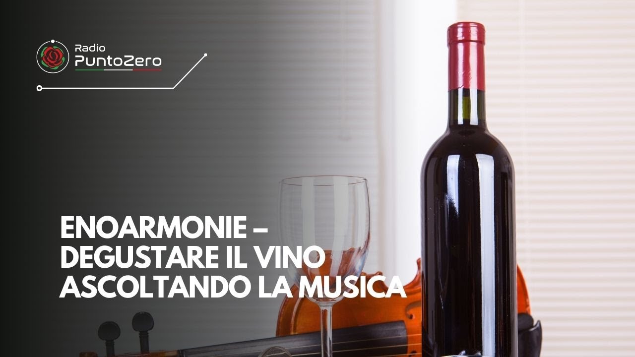 ENOARMONIE – Degustare il vino ascoltando la musica