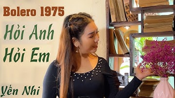 Hỏi Anh Hỏi Em | Yến Nhi | nhạc trữ tình hay nhất