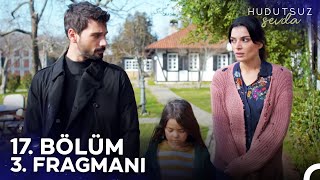 Hudutsuz Sevda 17. Bölüm 3. Fragmanı | Annem Beni Doğurunca Gitti