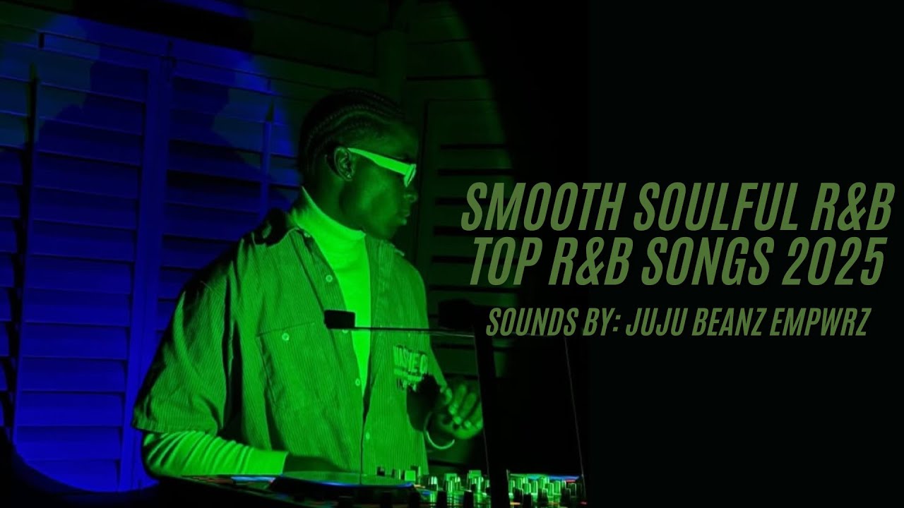 SMOOTH SOULFUL R&B CHRIS BROWN | KAYTRANADA | FRANK OCEAN | AND MORE Top R&B songs 2025