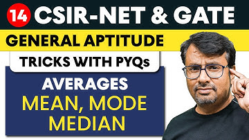 General Aptitude for CSIR NET & GATE | AVERAGES - MEAN, MODE, MEDIAN | Tricks with PYQs by GP sir