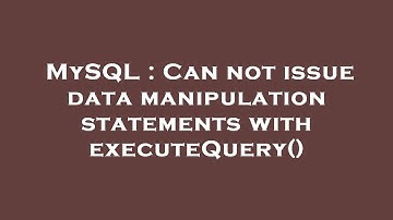 MySQL : Can not issue data manipulation statements with executeQuery()