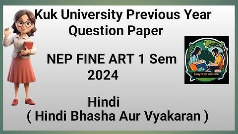 Hindi ( Hindi Bhasha or vyakaran ) Fine art 1 sem 2024 kuk University previous year question paper 📜