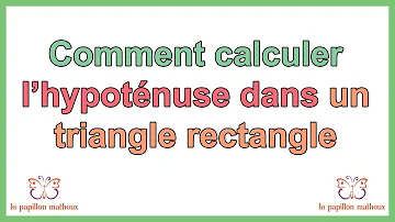 Quel est l'hypoténuse d'un triangle rectangle ?