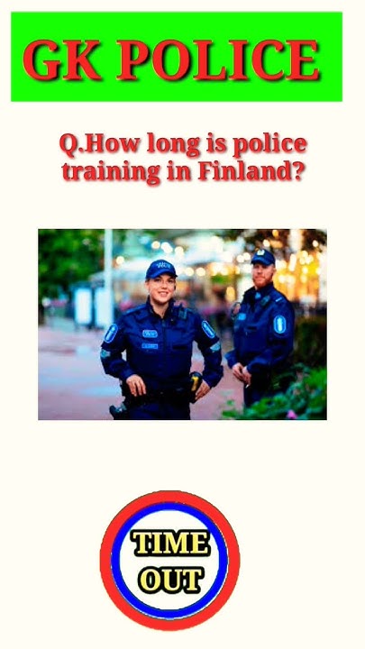 q-how-long-is-police-training-in-finland-usa-police-russia-police