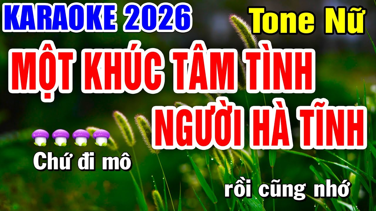 MỘT KHÚC TÂM TÌNH NGƯỜI HÀ TĨNH Karaoke Tone Nữ ( BEAT 2026 ) ► Dũng Trần Karaoke