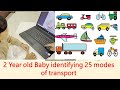 2 Year old Baby identifying 25 modes of transport