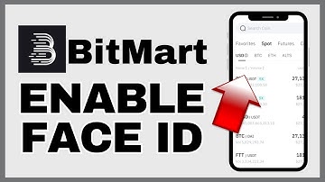 How to Enable Face ID in BitMart 2024?